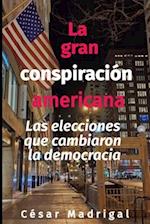 La gran conspiración americana