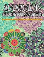 MANDALAS COLORING BOOK FOR ADULTS An Adult Coloring Book With Relaxing And Stress Relieving Designs