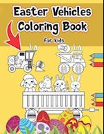 Easter Vehicles Coloring Book For Kids: 4-8 | Include Quick Facts | Illustrations With Diggers , Tractors , Dump Trucks , Cranes And More 