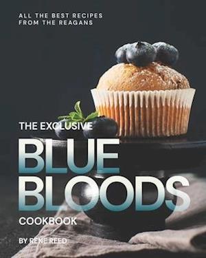 The Exclusive Blue Bloods Cookbook