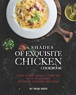 50 Shades of Exquisite Chicken Cookbook