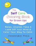 The Self Care Coloring Book for Grown-Ups