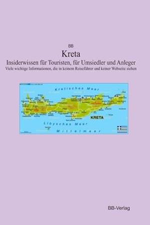 Kreta Insiderwissen für Touristen, für Umsiedler und Anleger