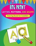 Big Print Letter, Pattern, and Shape Tracing Book for Toddlers