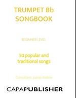 Easy TRUMPET Bb Songbook: 50 Songs Speacially Arranged for Trumpet Bb 