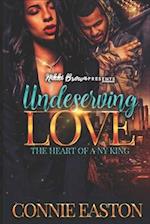 Undeserving Love : The Heart of a NY King 