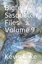 Bigfoot Sasquatch Files Volume 9