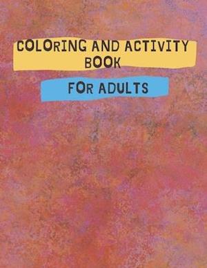 Coloring And Activity Book For Adults