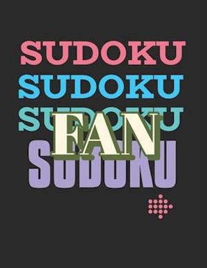 Sudoku Fan : Sudoku Puzzle Book for Everyone - 320 Medium Level puzzles to keep you busy and entertained - with solutions 8.5¨ x 11¨