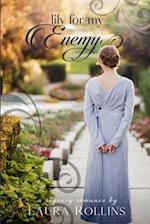 Lily For My Enemy: A Lockhart Sweet Regency Romance 