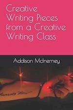 Creative Writing Pieces from a Creative Writing Class