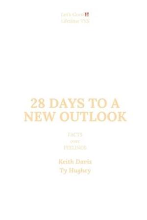 28 Days to a New Outlook: Facts over Feelings