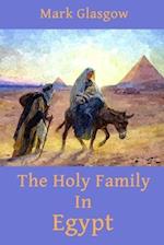 The Holy Family In Egypt