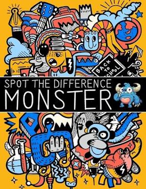 Spot The Difference Monster!: A Fun Search and Find Books for Children 6-10 years old