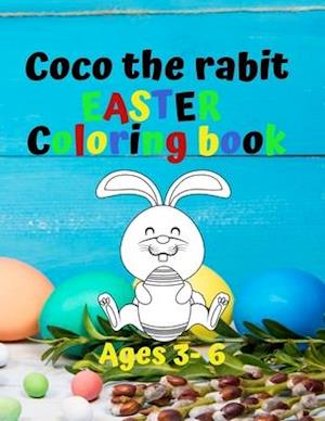 Coco the rabit - Easter Coloring Book - Ages 3-6