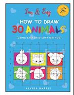 Fun & Easy How to Draw 30 Animals