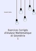 Exercices Corrigés d'Analyse Mathématique et Géométrie 1