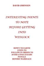 Interesting Points to Note Before Getting Into Wedlock