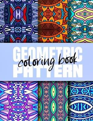 Geometric Pattern Coloring Book: Creative Geometric Coloring Book for Adults 50 Patterns, Coloring Pages Sets for Adults Relaxation