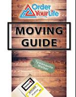 Order Your Life Moving Guide: Complete Moving Guide and Workbook with Moving Checklists, Forms, and Tips 