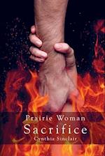 Prairie Woman Sacrifice: A Prairie Woman Undercover Novel 