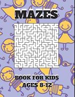 Mazes Book For Kids Ages 8-12