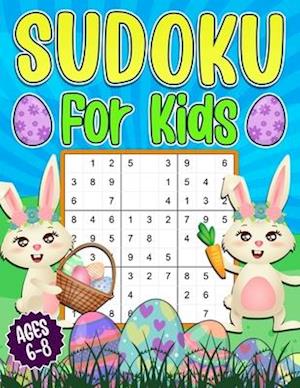 Sudoku for Kids 6-8: Easter Sudoku Book for Children - 200 Sudoku Puzzles 4x4 6x6 9x9 Grids With Solutions