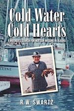 Cold Water Cold Hearts: A Mother's Search for Her Son Missing in Alaska 