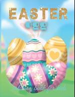 Easter Egg Coloring Book For Kids Ages 4-8: A Collection of Fun and Easy Happy Easter Eggs Coloring Pages for Kids 