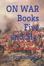 ON WAR: Books Five and Six (Official Edition) 