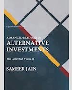 Advanced Readings in Alternative Investments: The Collected Works of Sameer Jain 