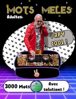 MOTS MELES ADULTES PAPY COOL ! 3000 MOTS GROS CARACTERES ! Les Carnets de Jeux Cocktail Cérébral & Bon Bagay