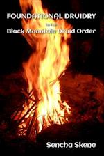 Foundational Druidry in the Black Mountain Druid Order