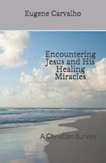 Encountering Jesus and His Healing Miracles