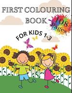 First Colouring Book For Kids 1-3: A lot of Things to Color and Learn | For Toddlers | Activity Book 