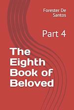 The Eighth Book of Beloved: Part 4 