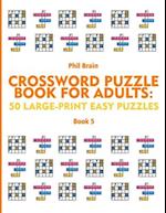 Crossword Puzzle Book for Adults: 50 Large-Print Easy Puzzles (book 5) 