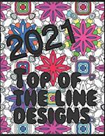 2021 Top of the line designs & Pictures