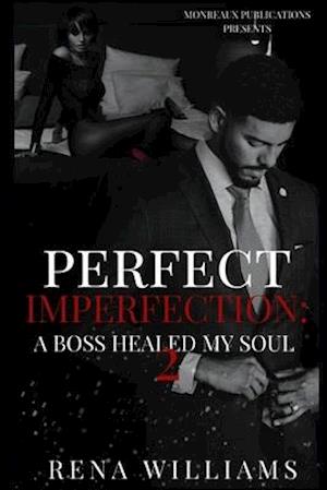 Perfect Imperfection-A Boss Healed My Soul 2