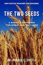 The Two Seeds: A Parable Exposition 