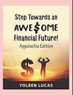 Step Towards an AWESOME Financial Future!: (Appalachia Edition) 