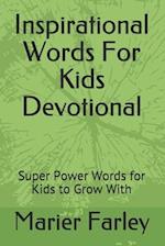 Inspirational Words For Kids Devotional