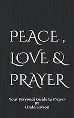 Peace, Love & Prayer