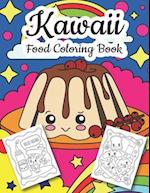 Kawaii Food Coloring Book: Cute food coloring for kids 