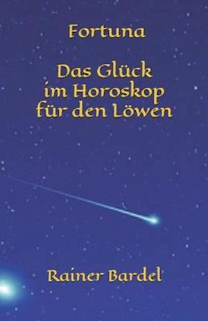 Fortuna Das Glück im Horoskop für den Löwen