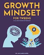 The Growth Mindset: Journal for Tweens 