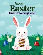 Happy Easter Kids Coloring Book: 50 Cute and Fun Images: Eggs, Bunnies, Spring Flowers, Cute Animals and More! Fun easter bunny Coloring Books For Kid