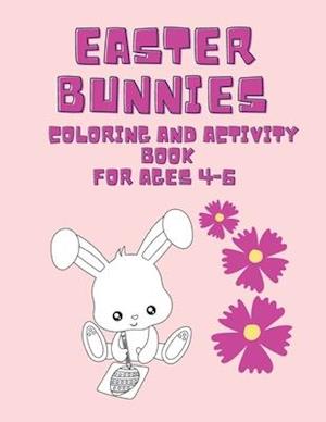 Easter bunnies coloring and activity book for ages 4-6