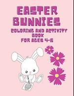 Easter bunnies coloring and activity book for ages 4-6