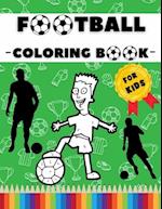 Football Coloring Book for Kids: Soccer Colouring Pages for Children Aged 5-12 | Great Gift to Boys and Girls 